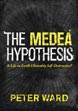The Medea Hypothesis