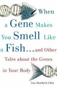 When a gene makes you smell like a fish